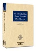 LA TUTELA JURÍDICA FRENTE AL ACOSO MORAL LABORAL