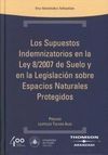 LOS SUPUESTOS INDEMNIZATORIOS EN LA LEY 8/2007 DE SUELO Y EN LA LEGISLACIÓN SOBRE ESPACIOS NATURALES