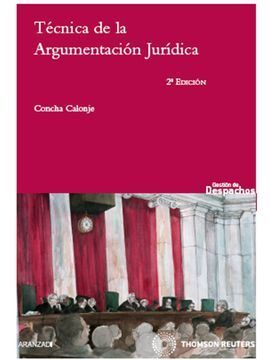 TÉCNICA DE LA ARGUMENTACIÓN JURÍDICA