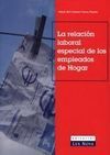 RELACIÓN LABORAL ESPECIAL DE LOS EMPLEADOS DE HOGAR, LA