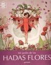 MI JARDÍN DE LAS HADAS FLORES