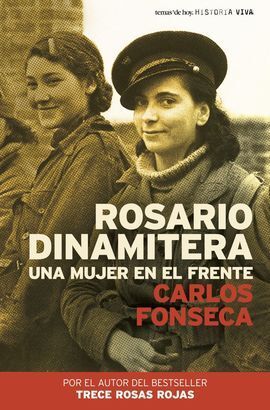 ROSARIO DINAMITERA. UNA MUJER EN EL FRENTE