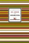 DE AMOR Y DE AMARGURA