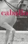 LAS RUTAS DEL CABALLO EN ANDALUCÍA