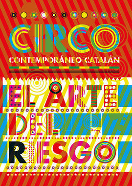 EL ARTE DEL RIESGO. CIRCO CONTEMPORÁNEO CATALÁN