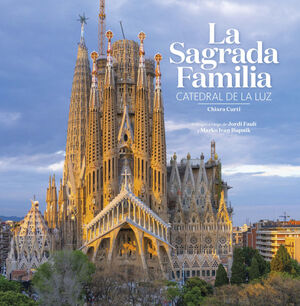 LA SAGRADA FAMILIA  CATEDRAL DE LA LUZ