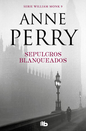 SEPULCROS BLANQUEADOS (DETECTIVE WILLIAM MONK 9)