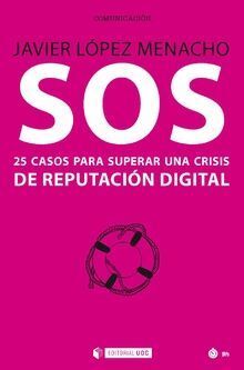 SOS 25 CASOS PARA SUPERAR UNA CRISIS DE REPUTACION DIGITAL