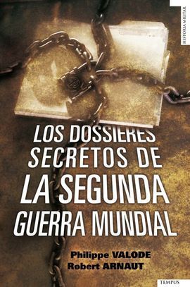 LOS DOSSIERES SECRETOS DE LA SEGUNDA GUERRA MUNDIA