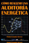 COMO REALIZAR UNA AUDITORIA ENERGETICA