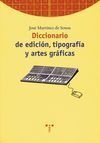 DICCIONARIO DE EDICIÓN, TIPOGRAFÍA Y ARTES GRÁFICAS