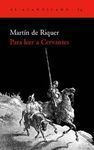 PARA LEER A CERVANTES