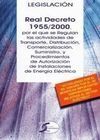 REAL DECRETO 1955/2000, POR EL QUE SE REGULAN LAS ACTIVIDADES DE TRANSPORTE, DISTRIBUCIÓN, ...