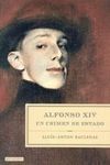 ALFONSO XIV, UN CRIMEN DE ESTADO