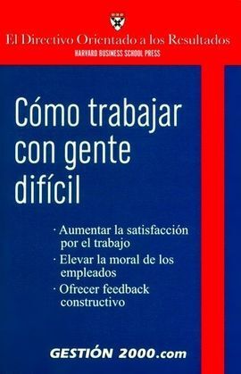 CÓMO TRABAJAR CON GENTE DIFÍCIL