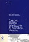 CUESTIONES TRIBUTARIAS DE LA EJECUCIÓN DEL PLANTEAMIENTO URBANÍSTICO