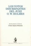 LOS VOTOS DISCREPANTES DEL JUEZ O.W. HOMES