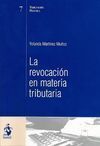 LA REVOCACIÓN EN MATERIA TRIBUTARIA