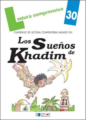 LOS SUEÑOS DE KHADIM, EDUCACIÓN INFANTIL. CUADERNO DE LECTURA COMPRENSIVA. SOLUC