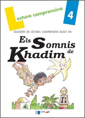 ELS SOMNIS DE KHADIM. QUADERN DE LECTURA COMPRENSIVA. SOLUCIONARI