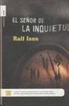 EL SEÑOR DE LA INQUIETUD