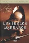 LOS ÍDOLOS BÁRBAROS