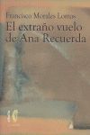 EL EXTRAÑO VUELO DE ANA RECUERDA