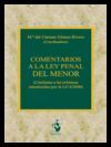 COMENTARIOS A LA LEY PENAL DEL MENOR. (CONFORME A