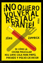 NO QUIERO VOLVER AL RESTAURANTE!