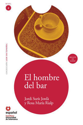 EL HOMBRE DEL BAR. LEER EN ESPAÑOL NIVEL 2 NUEVA EDICIÓN