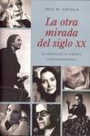 LA OTRA MIRADA DEL SIGLO XX