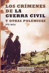 LOS CRÍMENES DE LA GUERRA CIVIL Y OTRAS POLÉMICAS