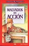 MALVADOS EN ACCIÓN