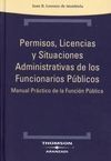 PERMISOS, LICENCIAS Y SITUACIONES ADMINISTRATIVAS DE LOS FUNCIONARIOS PÚBLICOS