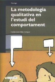 LA METODOLOGIA QUALITATIVA EN L ESTUDI DEL COMPORTAMENT