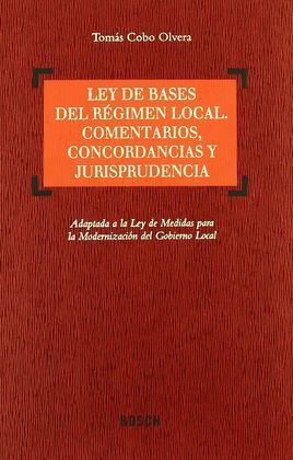 LEY DE BASES RÉGIMEN LOCAL, COMENTARIOS, CONCORDANCIAS Y JURISPRUDENCI