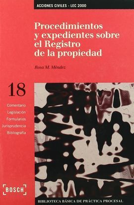 PROCEDIMIENTOS Y EXPEDIENTES SOBRE EL REGISTRO DE LA PROPIEDAD