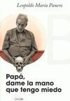 PAPÁ, DAME LA MANO QUE TENGO MIEDO