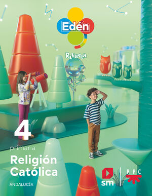 RELIGIÓN CATÓLICA. 4 PRIMARIA. EDÉN. REVUELA. ANDALUCIA