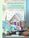 IDEAS PARA ADORNAR LA CASA EN INVIERNO. TILDA