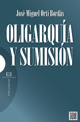 OLIGARQUÍA Y SUMISIÓN