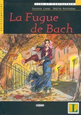 LA FUGUE DE BACH. LIRE ET S ENTRAINER. INTERMÉDIAIRE + CD