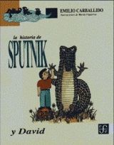 HISTORIA DE SPUTNIK Y DAVID, LA