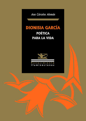 DIONISIA GARCÍA: POÉTICA PARA LA VIDA