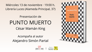 Presentación de ‘Punto muerto’, de César Mamán King