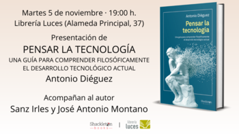 Presentación de 'Pensar la tecnología', de Antonio Diéguez